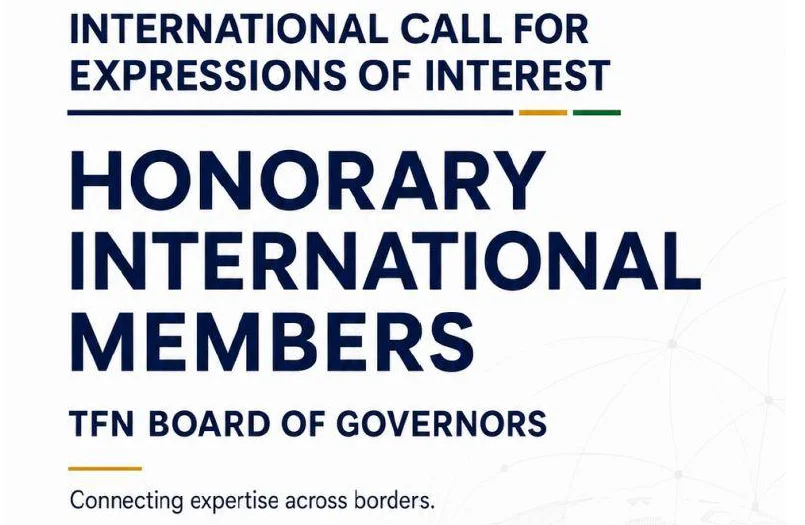 INTERNATIONAL CALL FOR EXPRESSIONS OF INTEREST Honorary Members — TFN Board of Governors